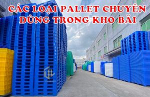 Các lo?i pallet nh?a dùng trong kho b?i